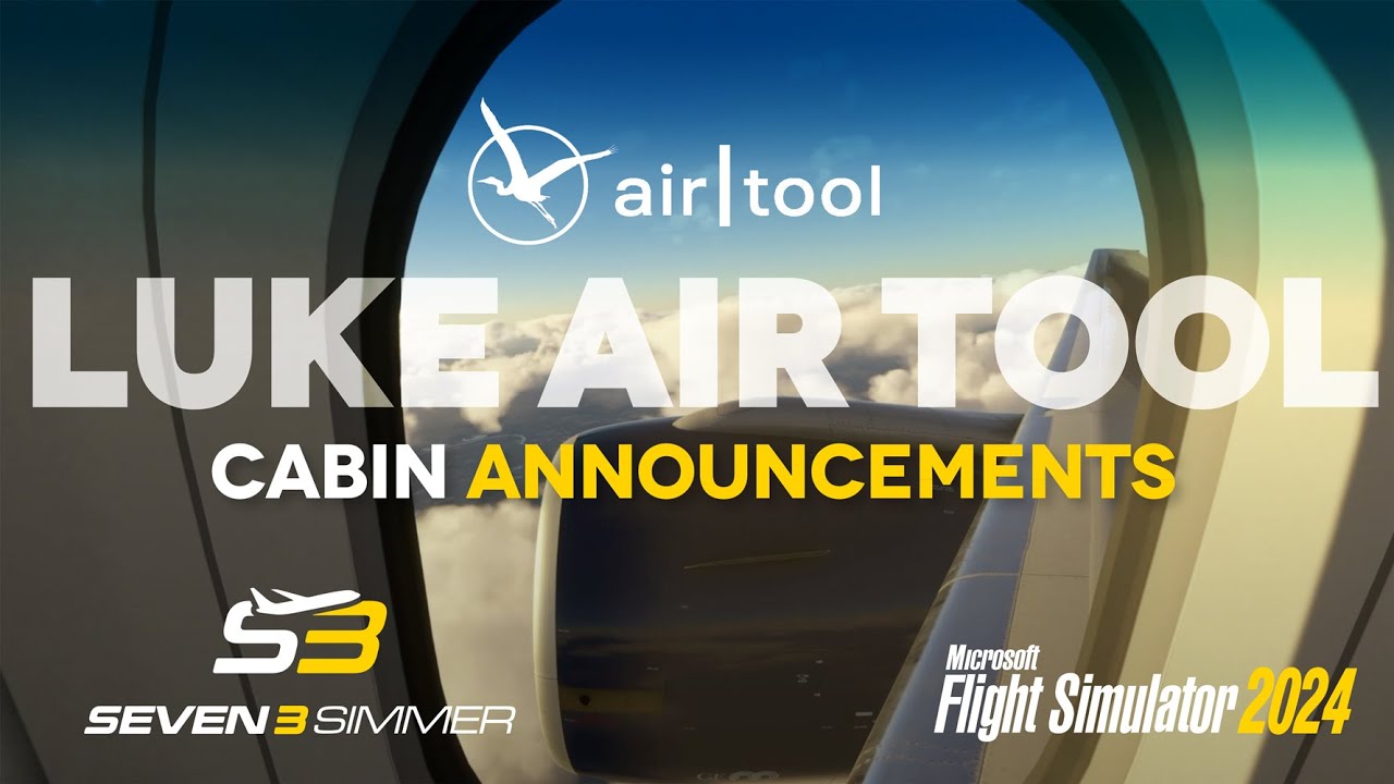 LUKE AIR TOOL: объявления о реальных кабинах. РУКОВОДСТВО #microsoftflightsimulator #msfs2024 #msfs