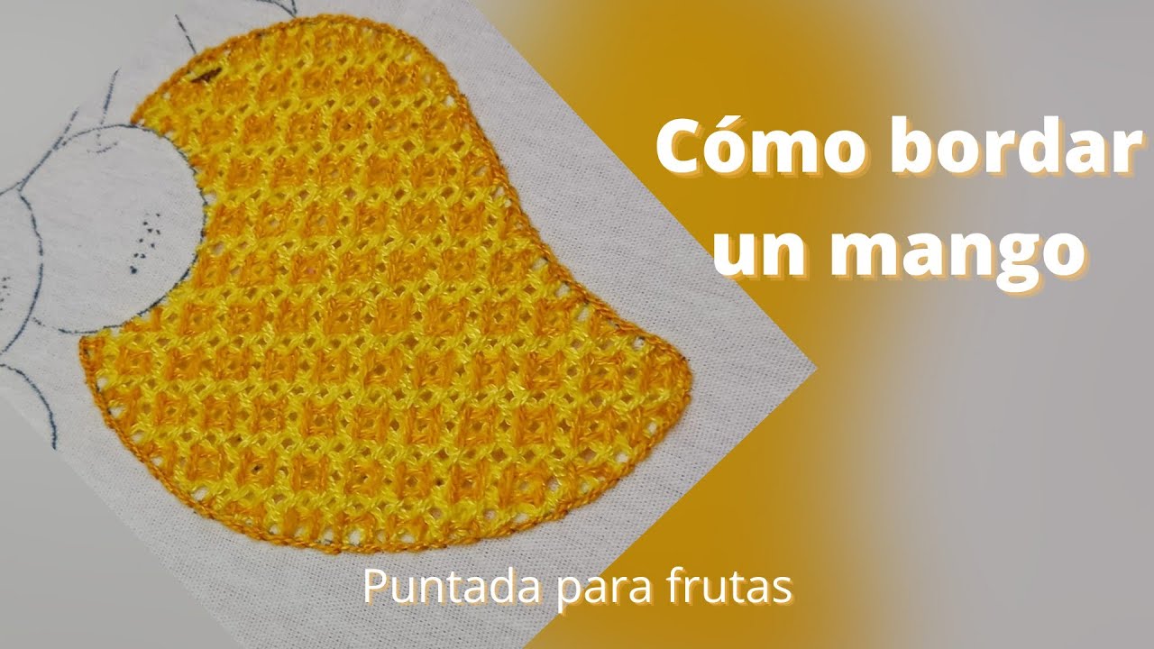 114 - Cómo bordar un mango, puntadas para frutas y flores | Say Artes