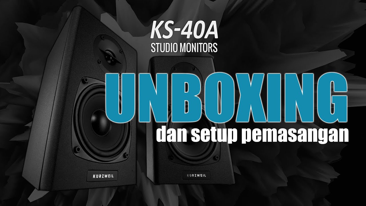 Unboxing Flat Speaker Monitor Kurzweil KS40A dan Setup (Instalasi)