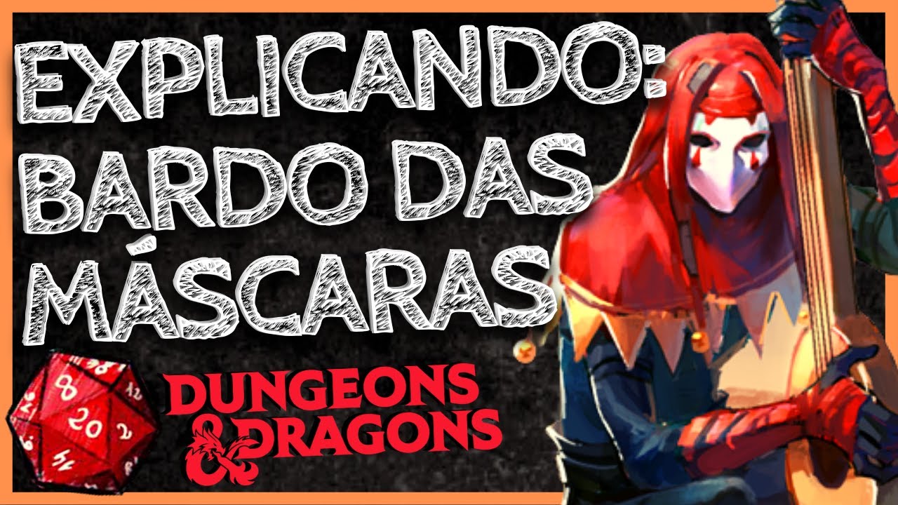 EXPLICANDO: O BARDO DAS MÁSCARAS | BARDOS EM DND