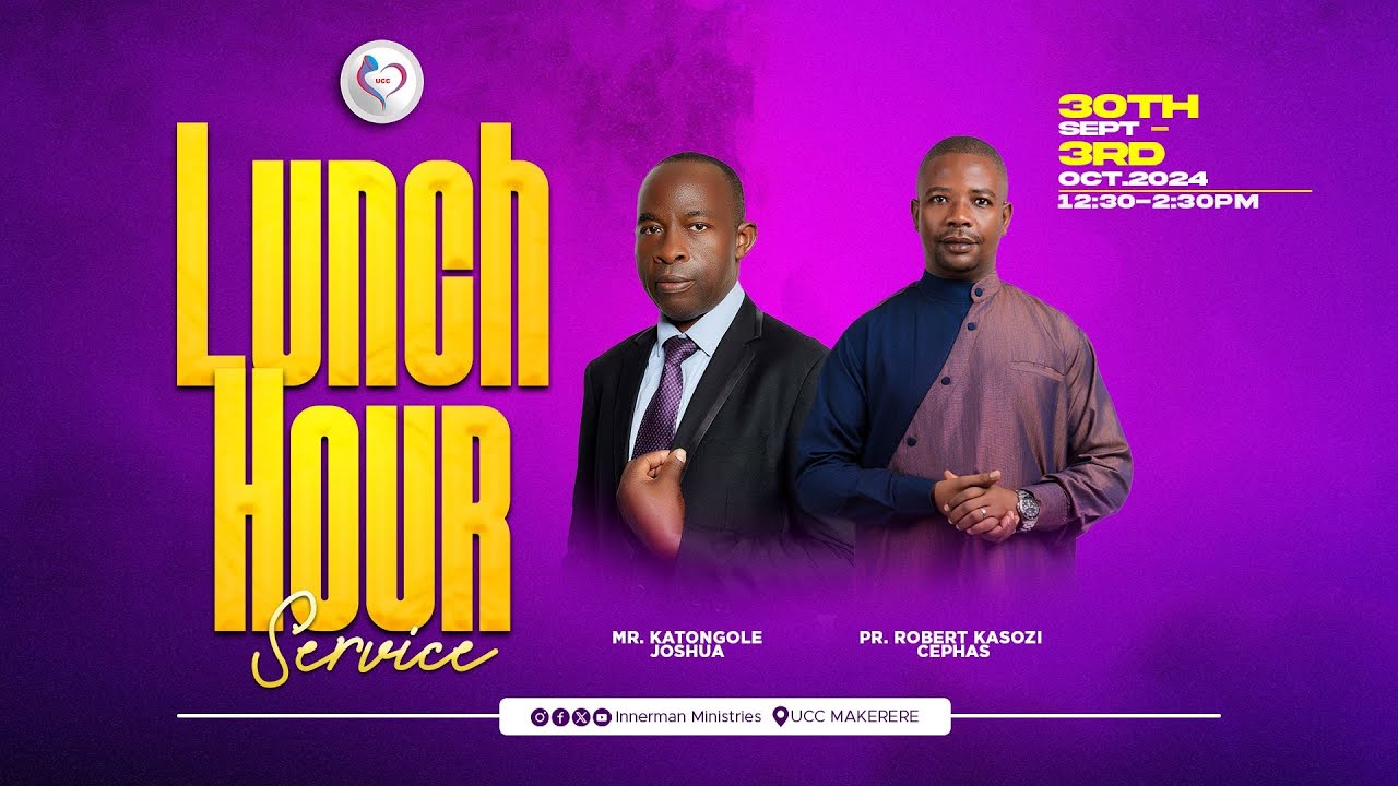 02nd.10.2024 | LUNCH HOUR SERVICE | LIVE@UCC MAKERERE