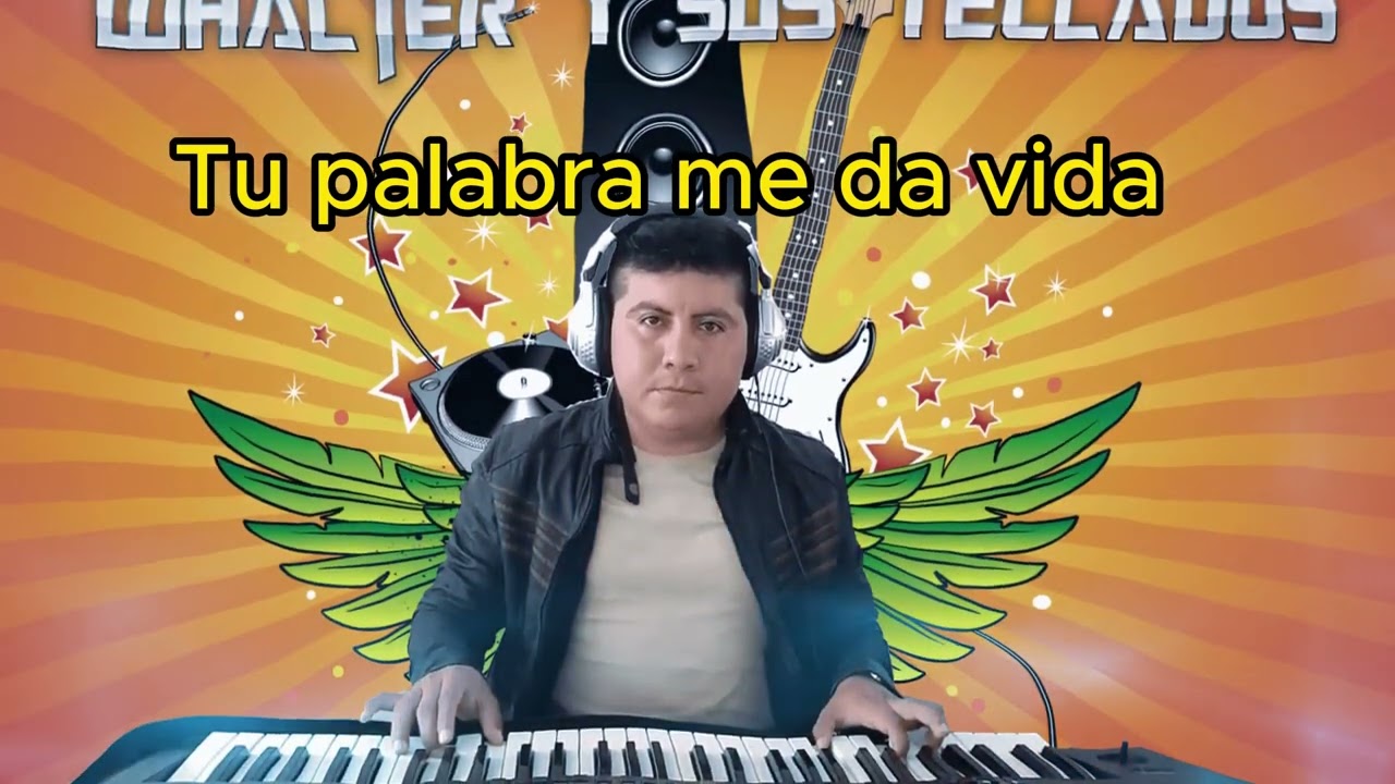 Tu palabra me da vida - Whalter y sus Teclados