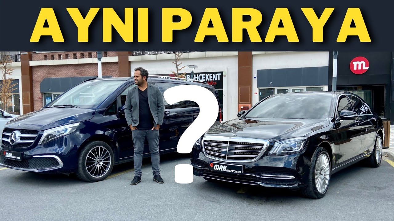 0 KM Mercedes V300d mü? 2. El Mercedes S400d mü? - Aynı Paraya Lüks ve Konfor arayışı