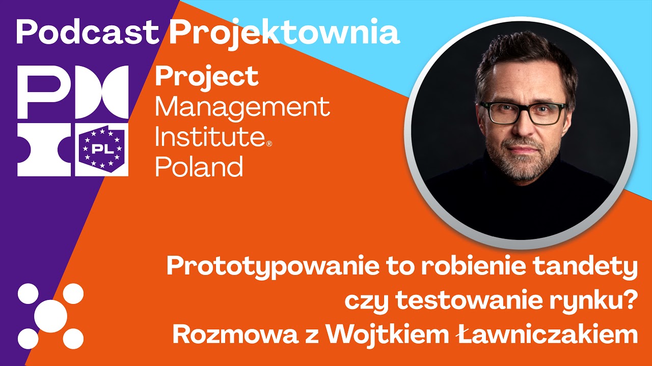 Prototypowanie to robienie tandety czy testowanie rynku? | Wojtek Ławniczak