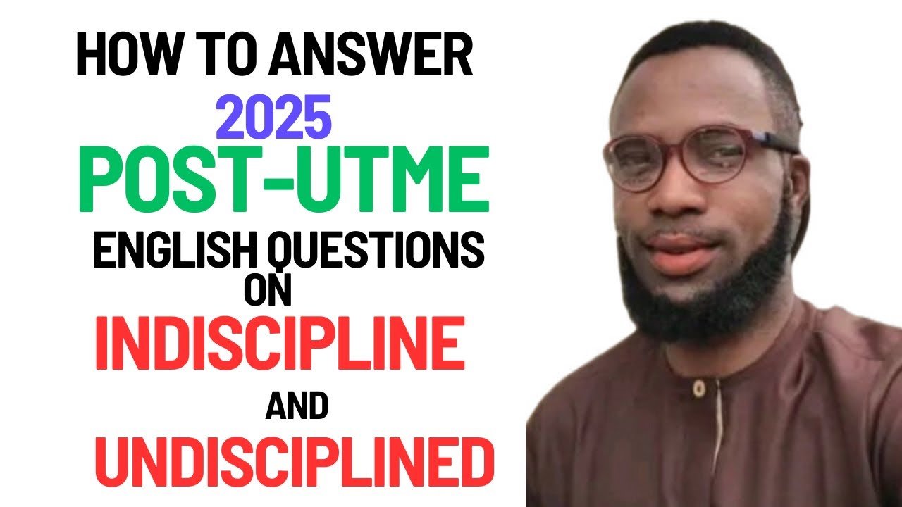 How to Answer POST-UTME 2025 English Questions on INDISCIPLINE/UNDISCIPLINED #learning #english