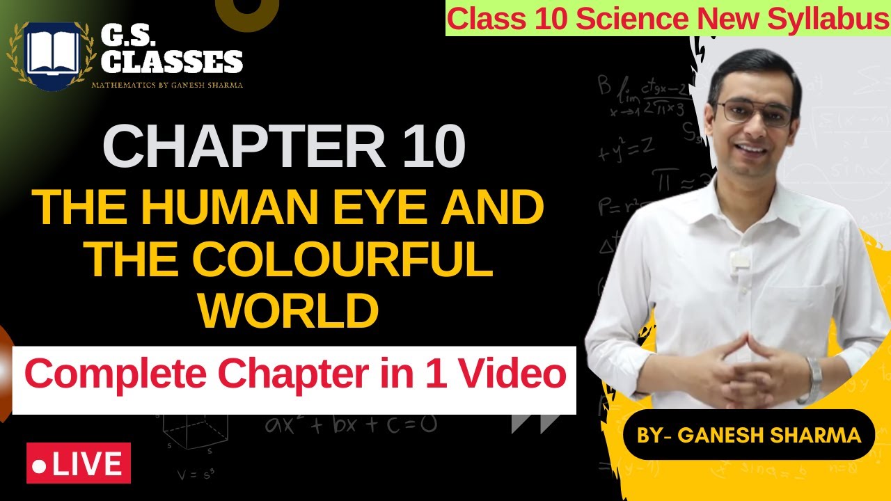 See the World Differently! Human Eye & Colourful World | Class 10 Science Full Chapter