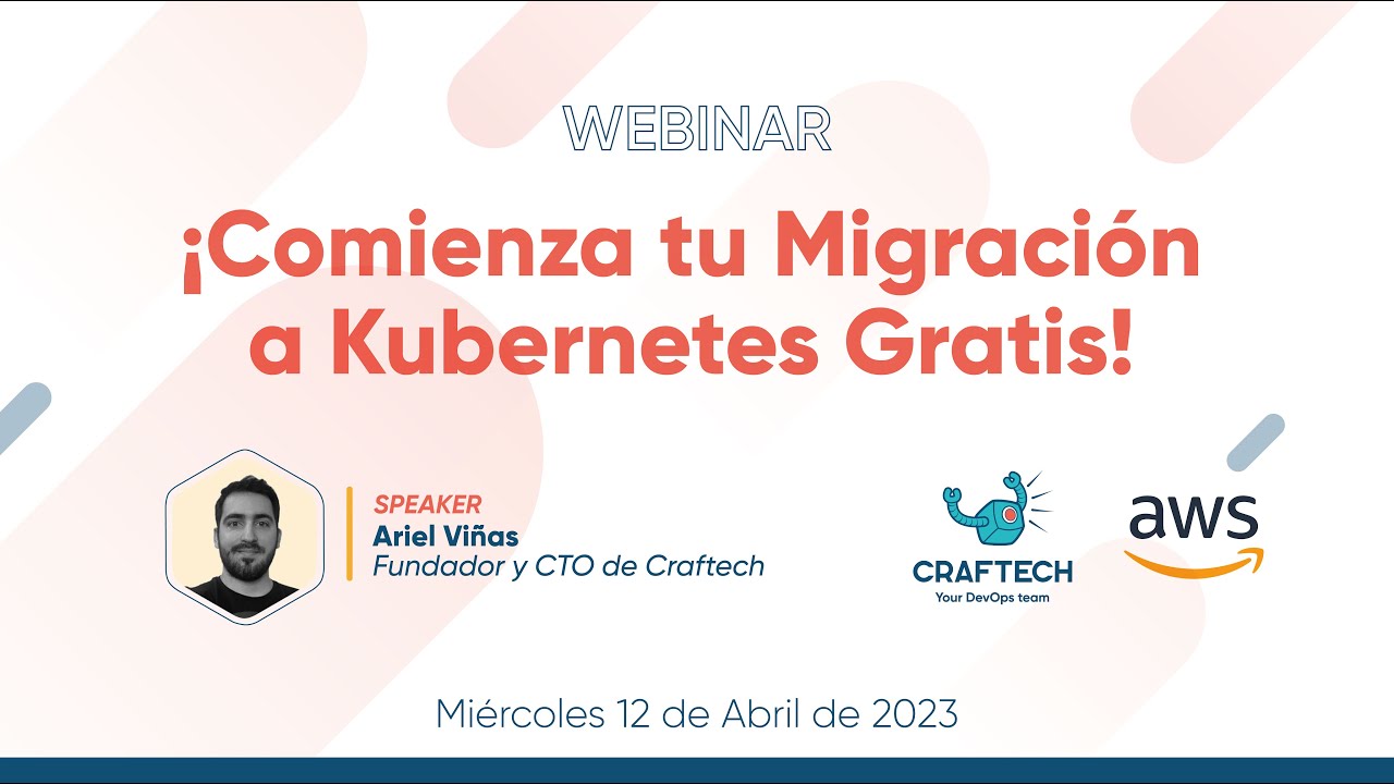 Webinar: ¡Comienza tu Migración a Kubernetes Gratis con Craftech y AWS!
