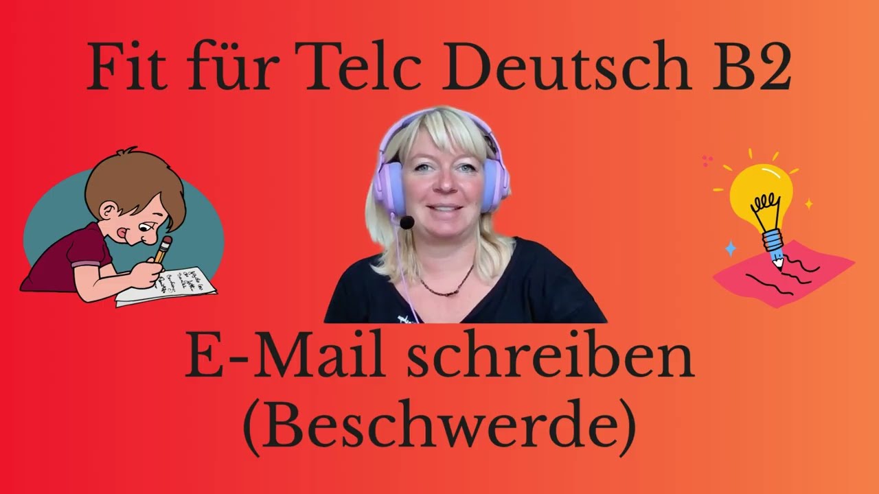 Fit für Telc Deutsch B2 E-Mail schreiben! Schriftlicher Ausdruck B2 Prüfung: Beschwerde schreiben