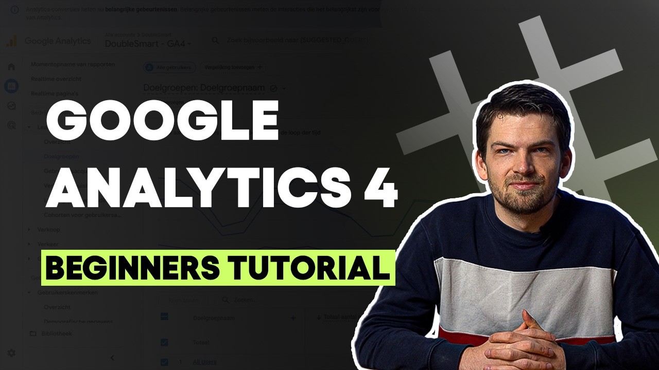 Google Analytics 4 tutorial: Alles wat je moet weten voor beginners (compleet stappenplan)