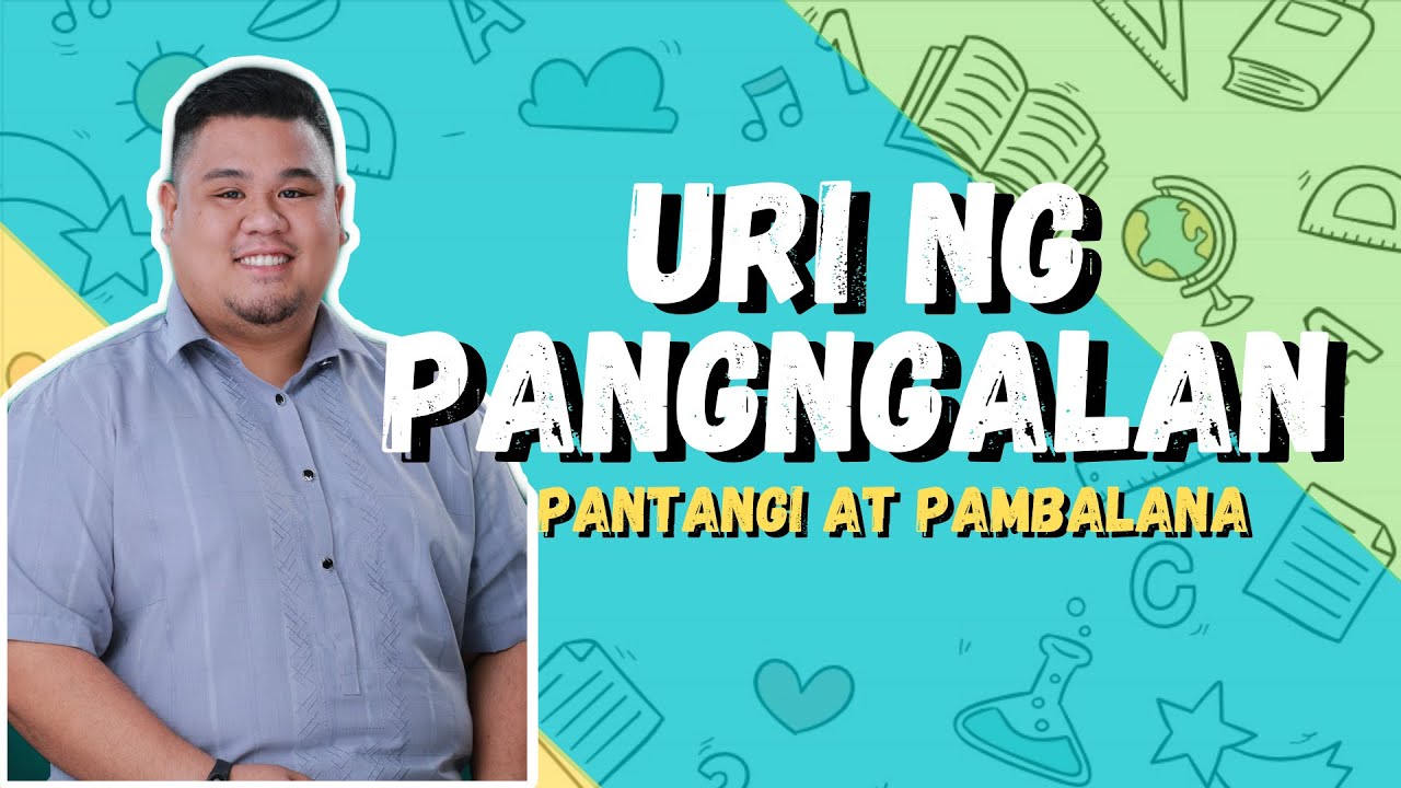 Uri ng Pangngalan - Pantangi at Pambalana | CherAries | EducVlog