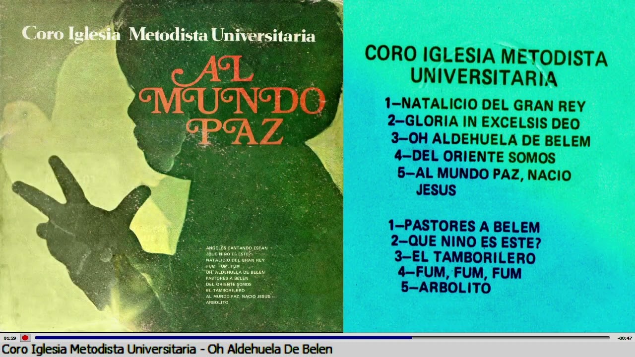 Coro Iglesia Metodista Universitaria - Al Mundo Paz (19??)
