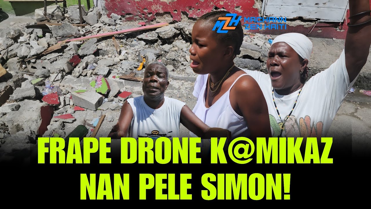 GWO RÈL NAN SIMON PELE APRÈ YON FRAP DRONE K@MIKAZ!. YON DIZÈN MOUN PERI! MEN KOTE DRONE LAN TONBE