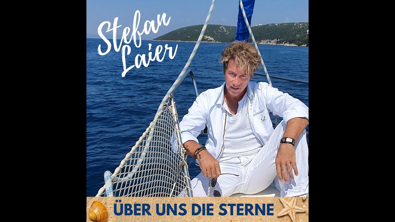 Stefan Laier - Über uns die Sterne (Offizielles Video)