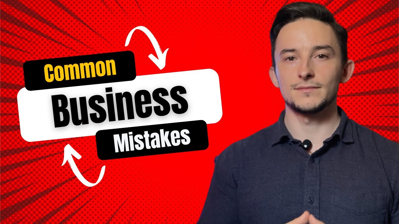 5 Common Business Mistakes (Avoid #3!)