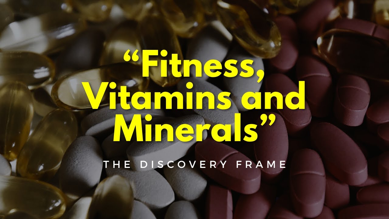 Boost Your Fitness with Essential Vitamins and Minerals!