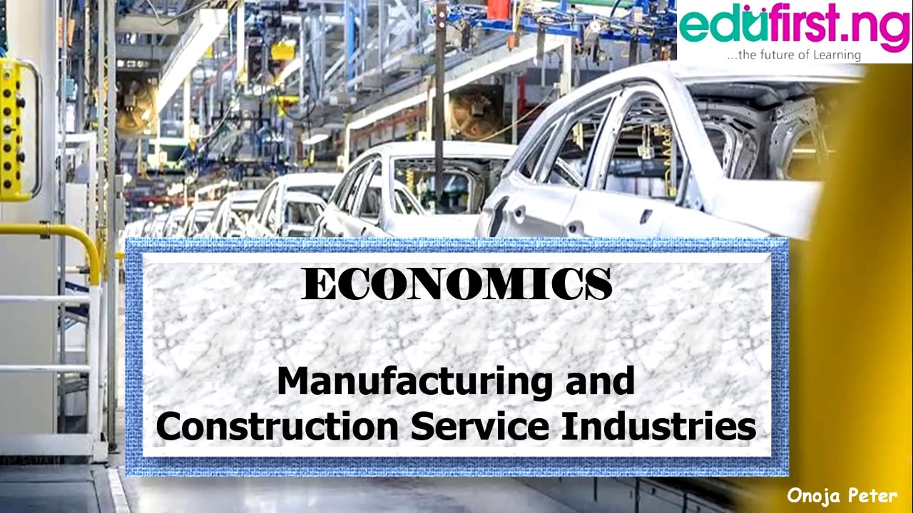 Manufacturing and Construction Service Industries | Economics | SS3