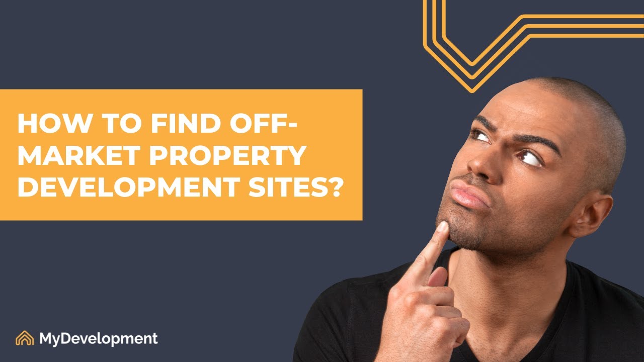 How to find off-market property development sites?