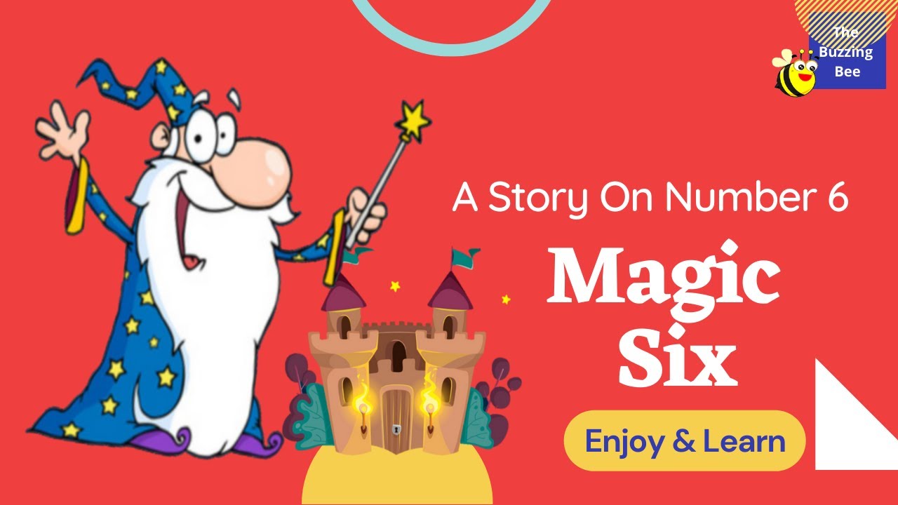 Learn numbers through stories | Story on number 6 for kids | Fun learning educational video |Magic 6