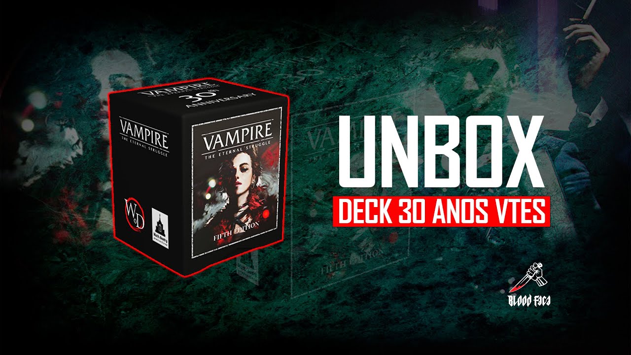 UNBOX - DECK 30 ANOS VTES #vampirethemasquerade #vtes