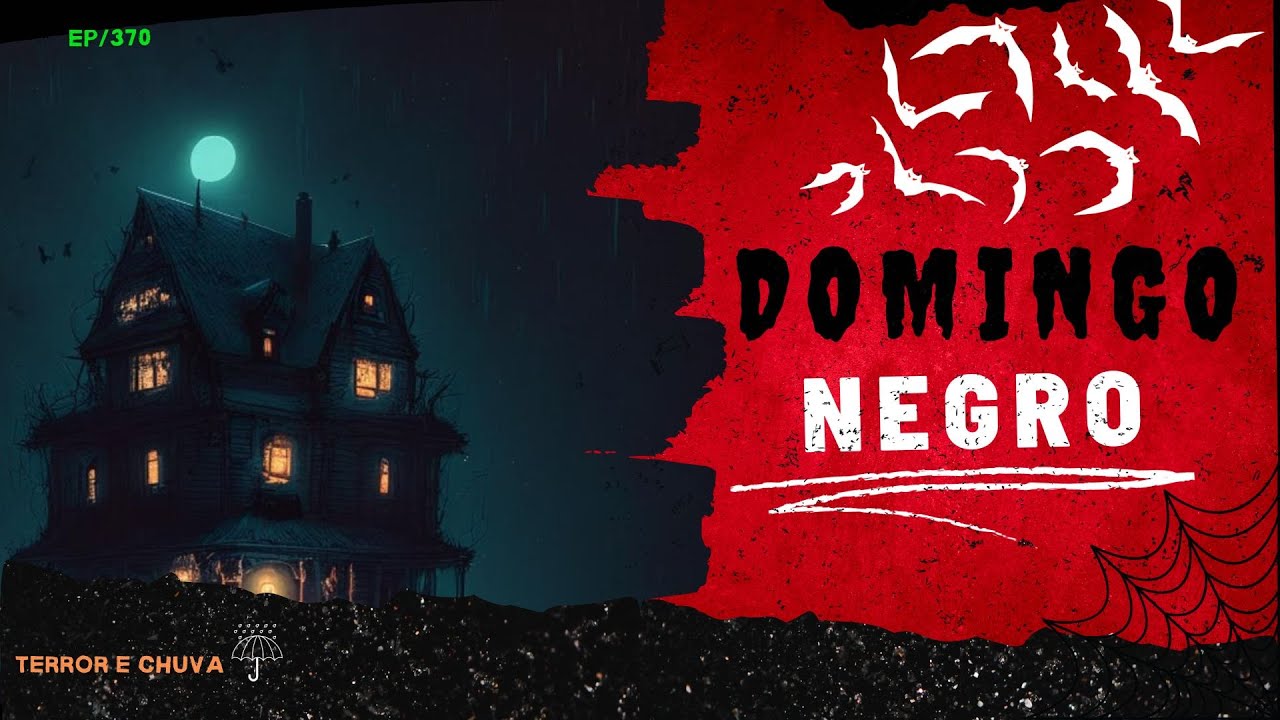 Historias de terror ao som de chuva ( EP/370  Domingo Negro )