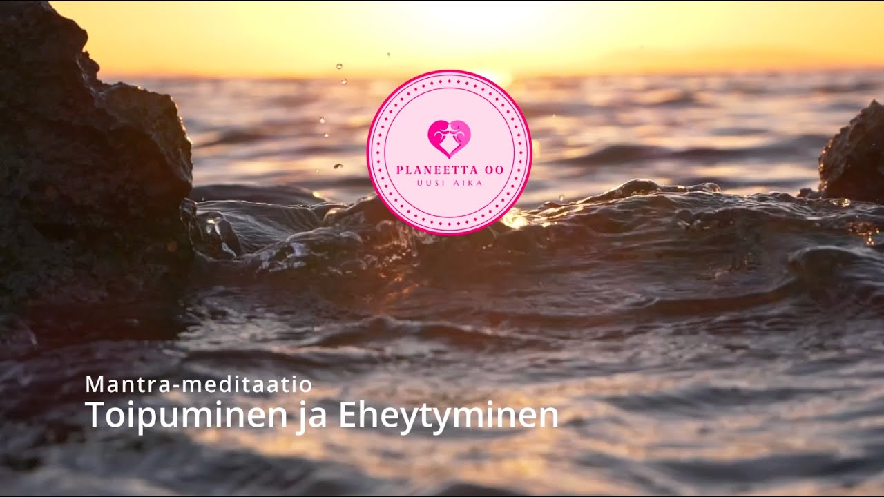 Mantra-meditaatio  - Toipuminen ja Eheytyminen