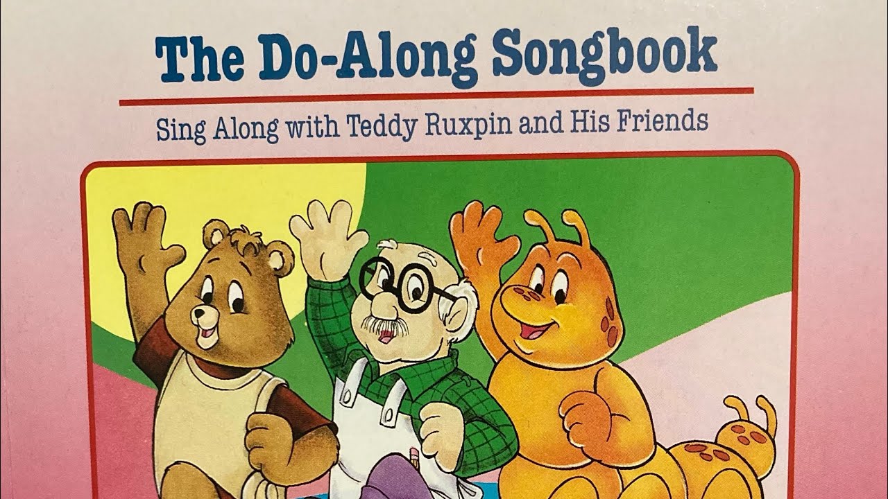 Teddy Ruxpin- The Do Along Songbook (1992 playskool version)