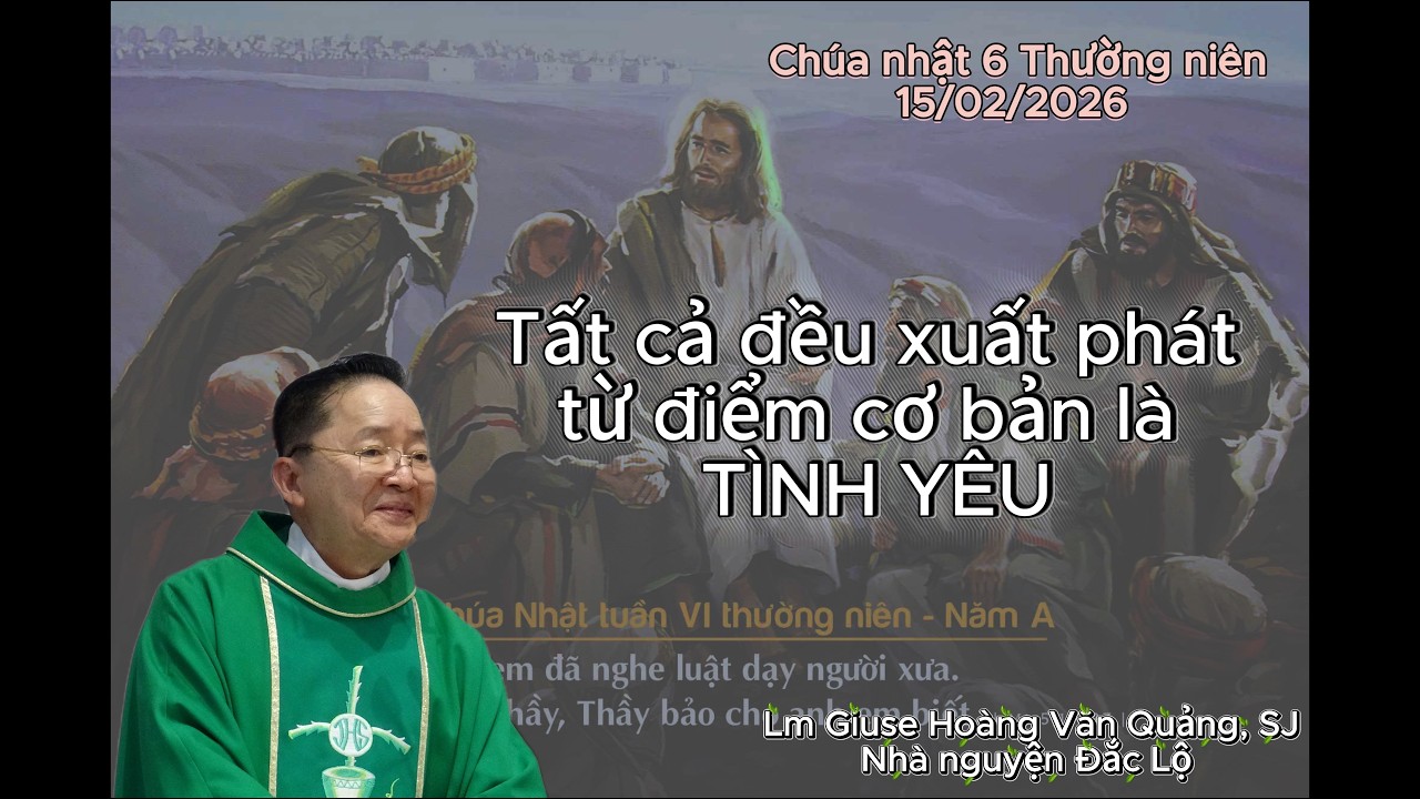 Tất cả đều phát xuất cơ bản từ Tình yêu-  Lm  Giuse Hoang Van Quang, SJ