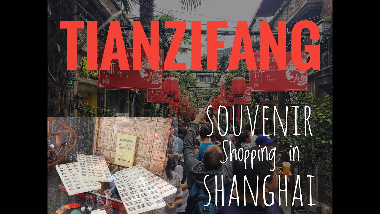 Tianzifang: Bargain Souvenir Shopping in Shanghai, China