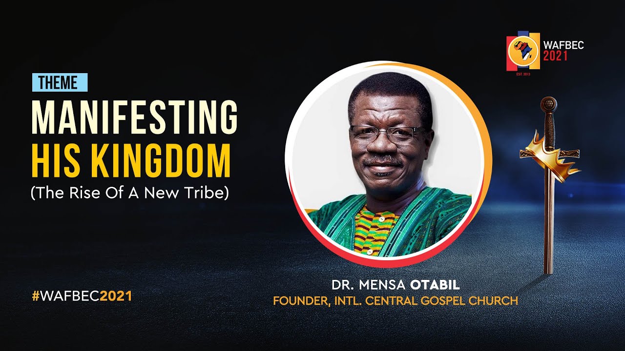 CHILDREN OF THE MOST HIGH GOD| DR. MENSA OTABIL | WAFBEC 2021 DAY 4 AFTERNOON