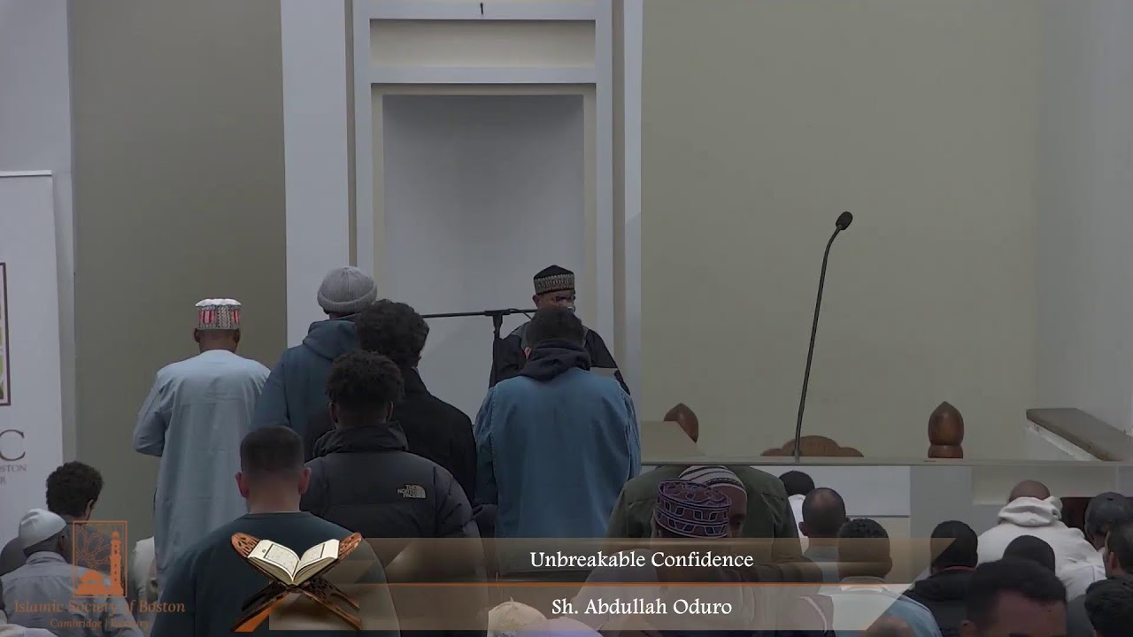 Unbreakable Confidence - Sh. Abdullah Oduro