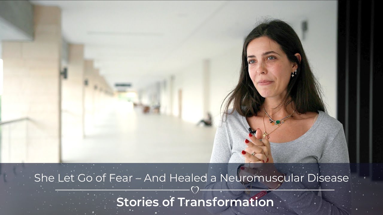 She Let Go of Fear – And Healed a Neuromuscular Disease