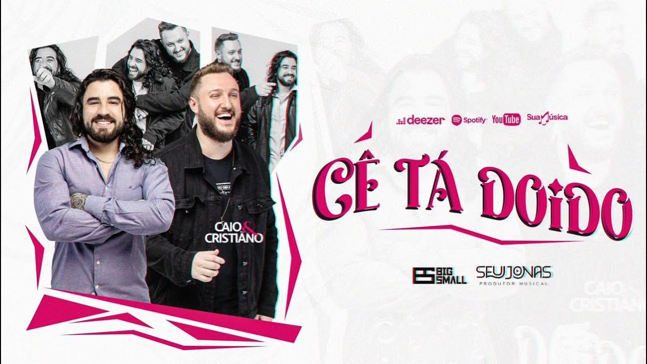 Ce Ta Doido - Caio & Cristiano