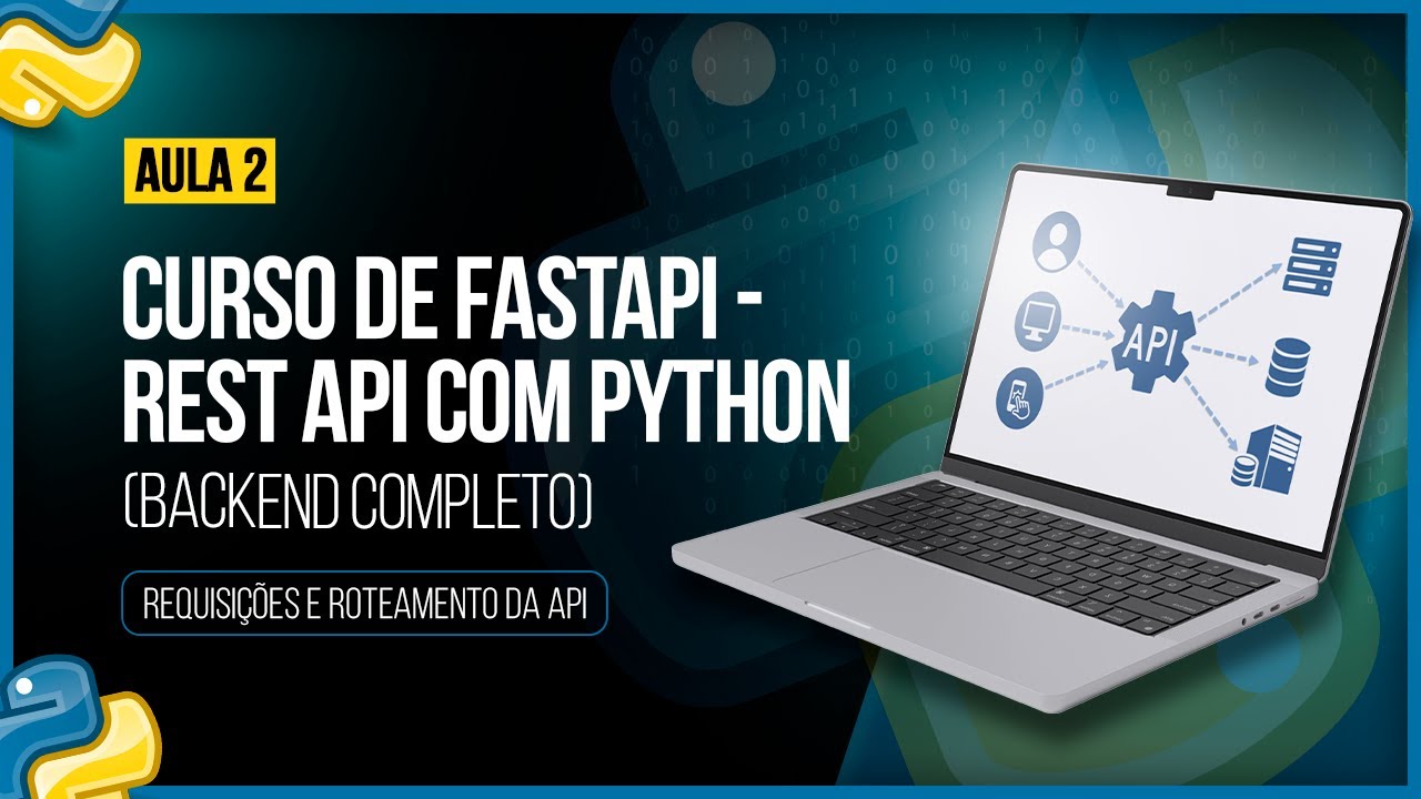 Curso de FastAPI - Rest API com Python (Backend Completo) - Aula 02: Requisições e Roteamento da API