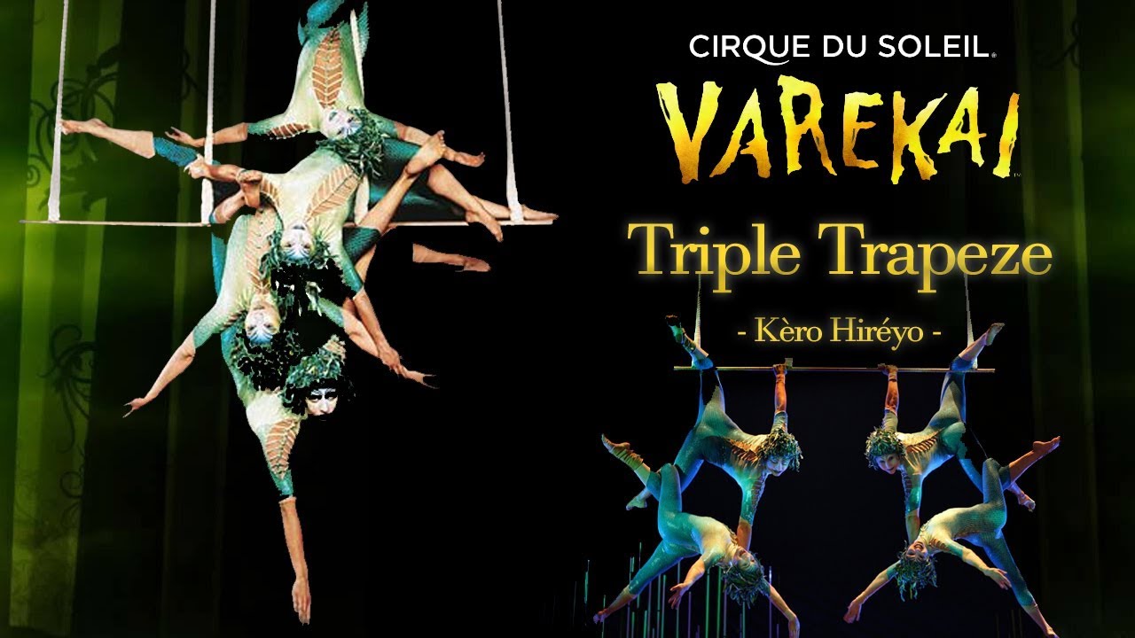Varekai 【2011】- Triple Trapeze