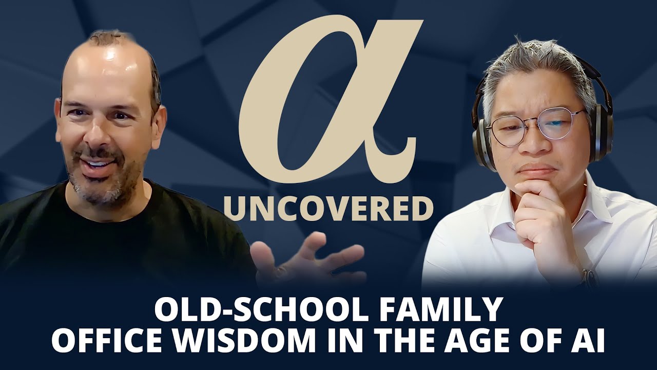 Old-School Family Office Wisdom in the Age of AI | Alpha Uncovered x Issac Septon