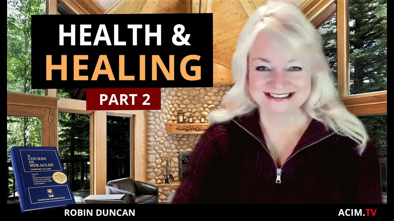 ACIM.TV Church Service - Health & Healing (Part 2) with Robin Duncan