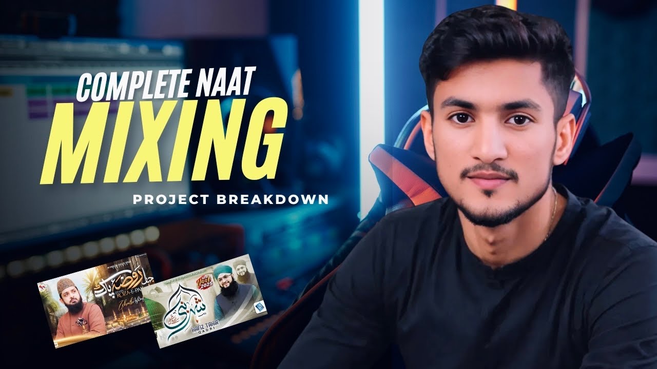 Naat Mixing | Project Breakdown | Master Class