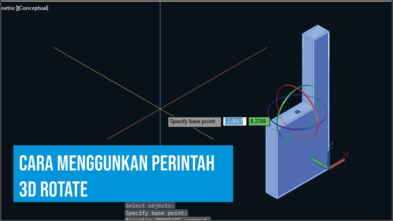 Tutorial Autocad 3D Cara Menggunakan Perintah 3D Rotate