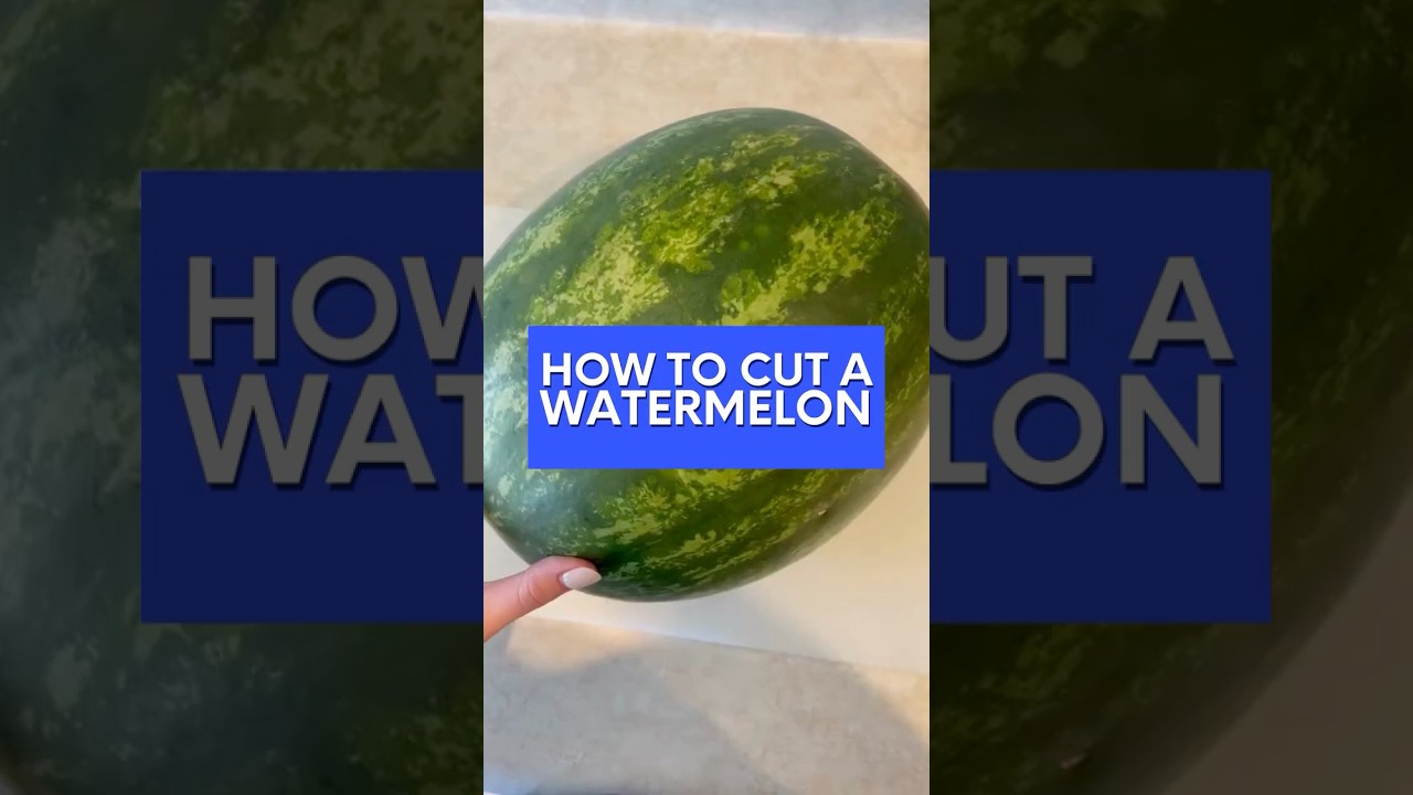 How to Cut a Watermelon