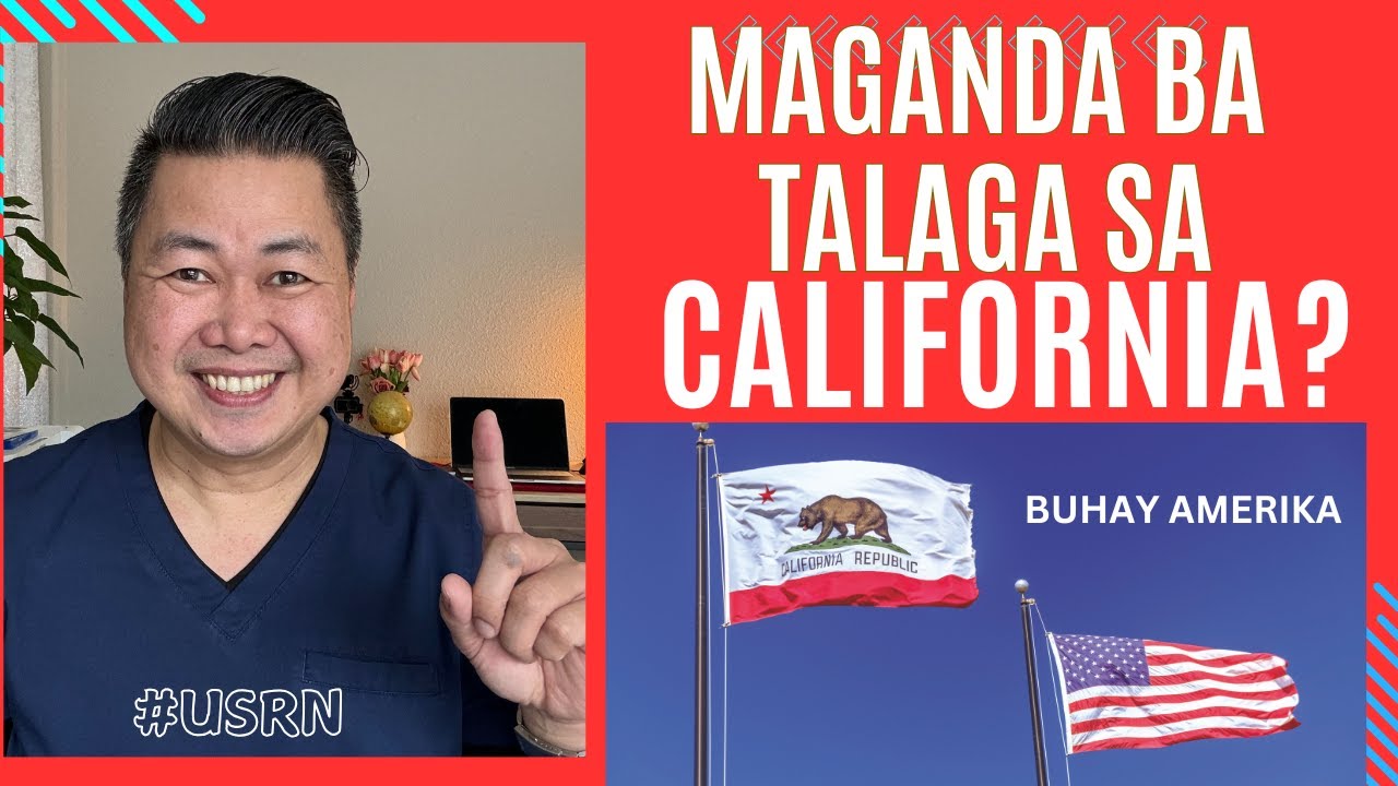 PROS AND CONS OF MOVING TO CALIFORNIA AS A  FILIPINO NURSE / BUHAY AMERIKA