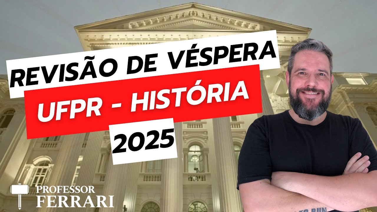 Live - UFPR - História - Revisão de Véspera
