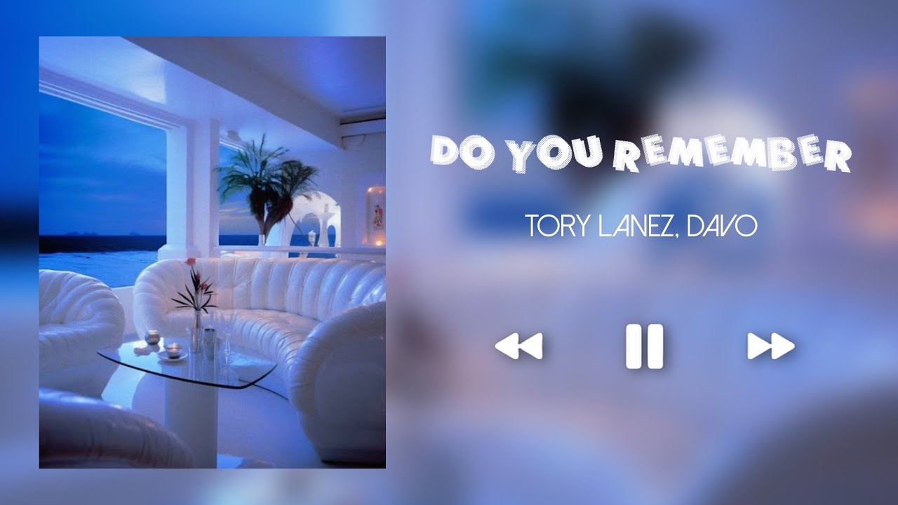 DO YOU REMEMBER - TORY LANEZ, DAVO (SLOWED+REVERB)
