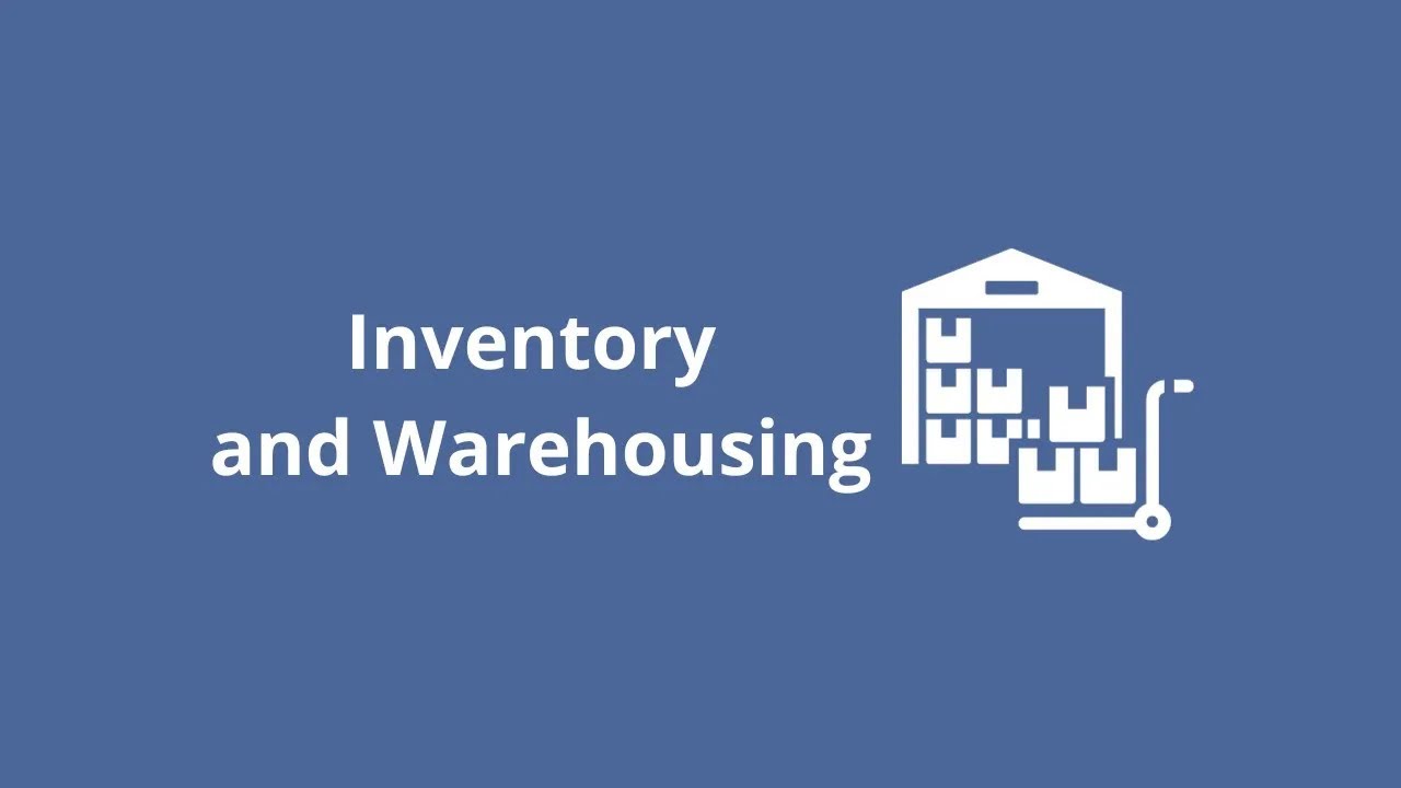 Inventory and Warehousing