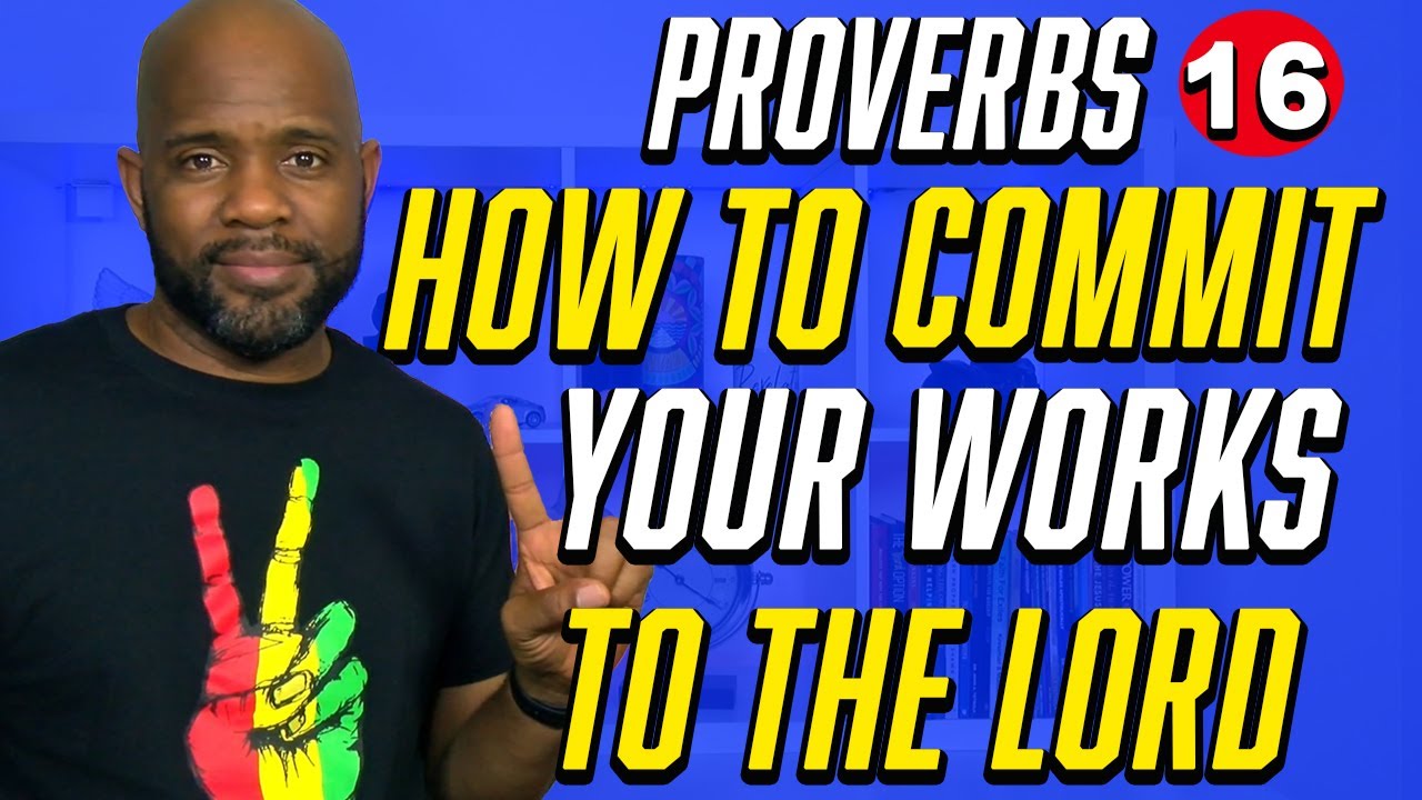 Why Commit Your Works To The Lord