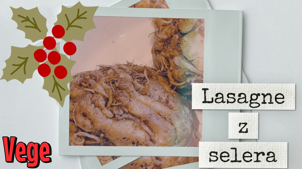 SELEROWE LASAGNE / NOWY BOSCH/ ZIMOWY KOMPOT / CYNAMONKI