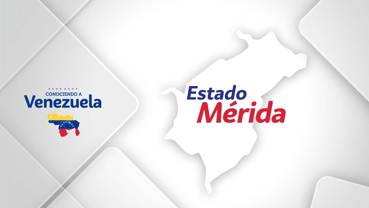 CONOCIENDO A VENEZUELA | Cap&iacute;tulo 16: &ldquo;M&eacute;rida&rdquo;