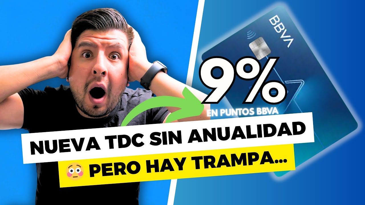 💳 NUEVA TDC BBVA Start: 9% en puntos BBVA 😱 | Pero hay una TRAMPA que debes saber