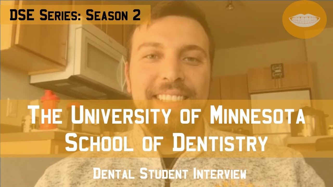 University of Minnesota School of Dentistry || Dental School Experience Series: Season 2