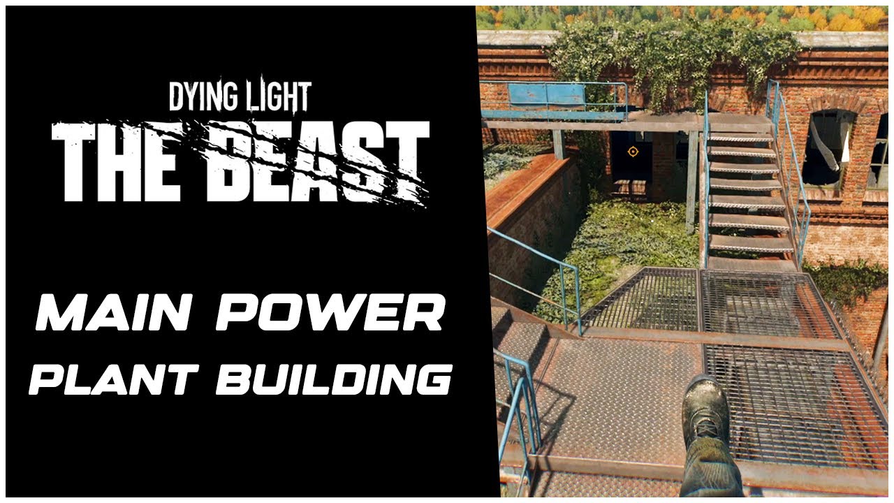 Dying Light The Beast How to Get Inside the Main Power Plant Building (Power Gambit Quest)