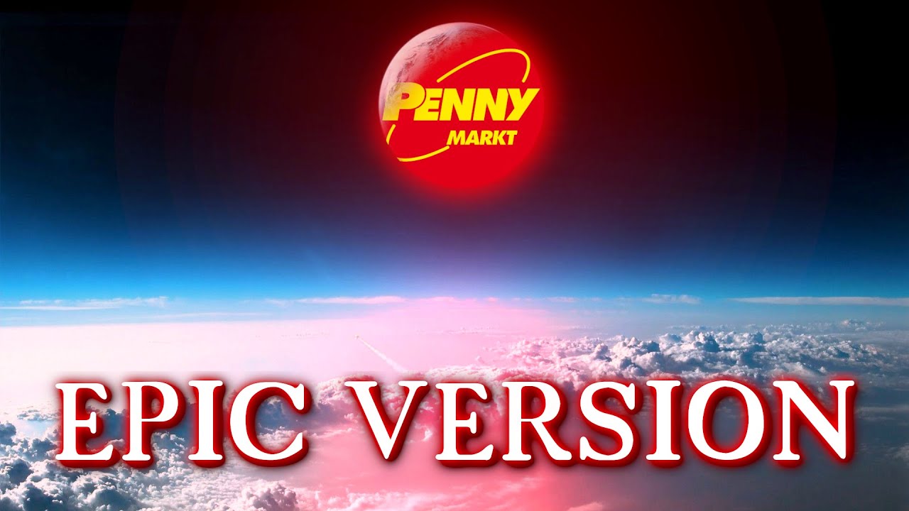 Penny Markt Musik | EPIC ORCHESTRAL VERSION